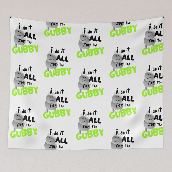 Item preview, I Do It All For the Gubby - Roblox Forsaken designed and sold by HotChicken7.