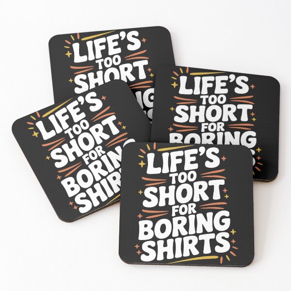 Item preview, Life’s Too Short for Boring Shirts designed and sold by Frank Ring.