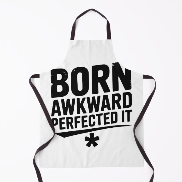 Item preview, Born Awkward Perfected It designed and sold by Frank Ring.