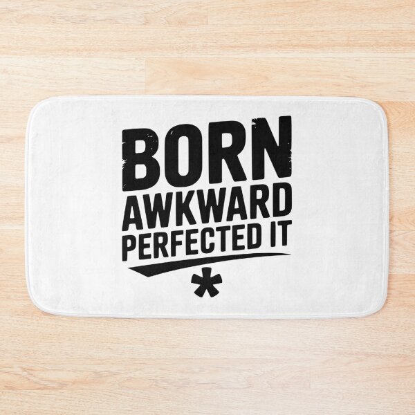 Item preview, Born Awkward Perfected It designed and sold by Frank Ring.