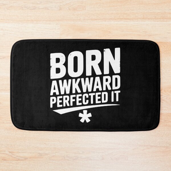 Item preview, Born Awkward Perfected It designed and sold by Frank Ring.