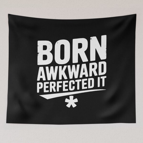 Item preview, Born Awkward Perfected It designed and sold by Frank Ring.