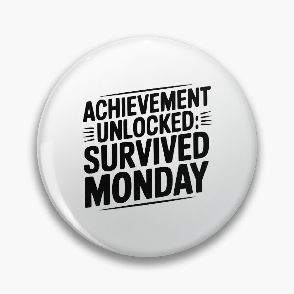 Item preview, Achievement Unlocked Survived Monday designed and sold by Frank Ring.