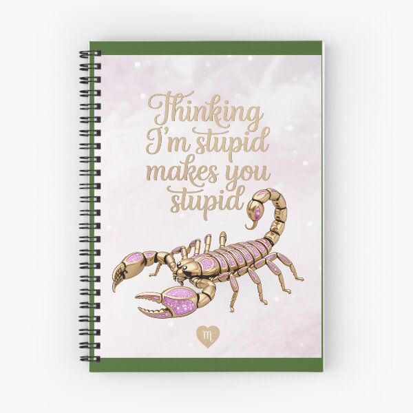 Item preview, Scorpion Wisdom Thinking Im stupid makes you stupid designed and sold by SandraqcTees.