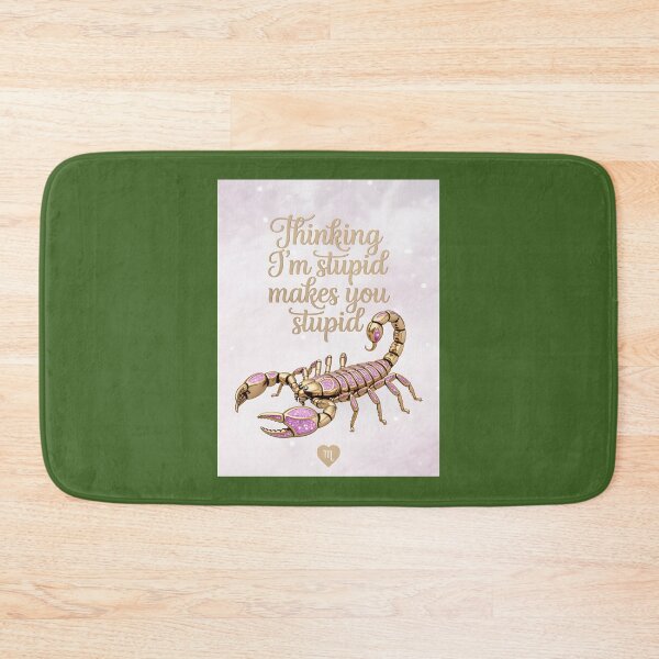 Item preview, Scorpion Wisdom Thinking Im stupid makes you stupid designed and sold by SandraqcTees.