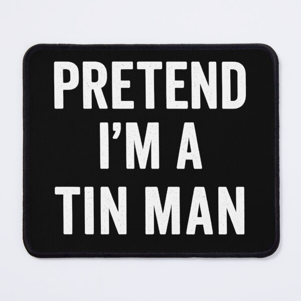 Item preview, Pretend I'm A Tin Man Halloween Funny Tin Man Costume Halloween Quote designed and sold by AsTrooArts.