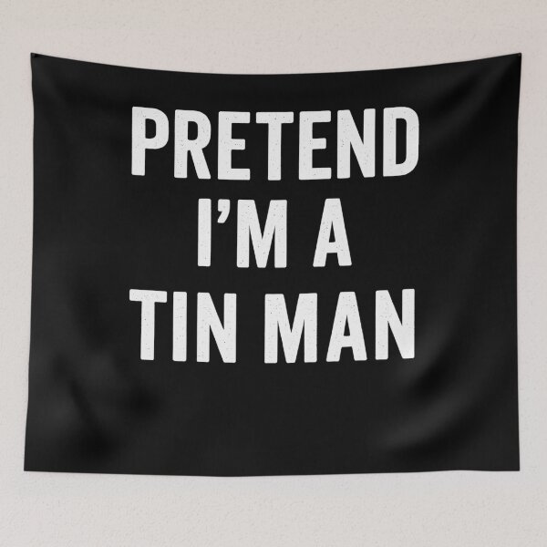Item preview, Pretend I'm A Tin Man Halloween Funny Tin Man Costume Halloween Quote designed and sold by AsTrooArts.