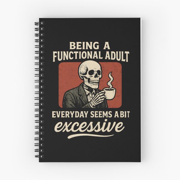 Item preview, Being a Functional Adult Everyday Seems a Bit Excessive designed and sold by DemureArtsy.