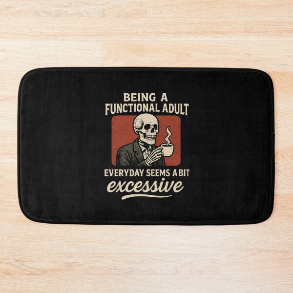 Item preview, Being a Functional Adult Everyday Seems a Bit Excessive designed and sold by DemureArtsy.