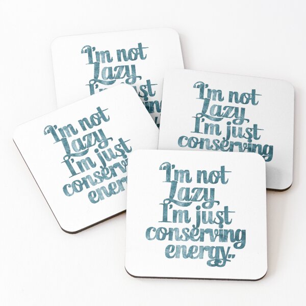 Item preview, Witty Quote: I'm Not Lazy designed and sold by Apex Designs.