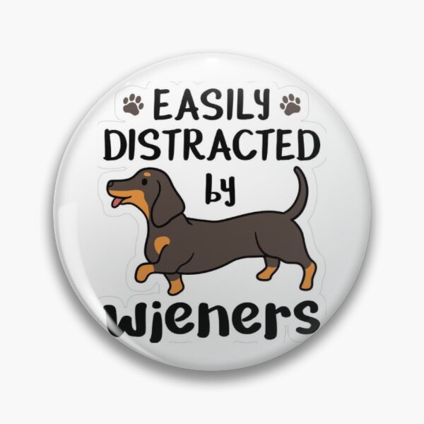 Item preview, Easily distracted by wieners designed and sold by Stephen Chambers.