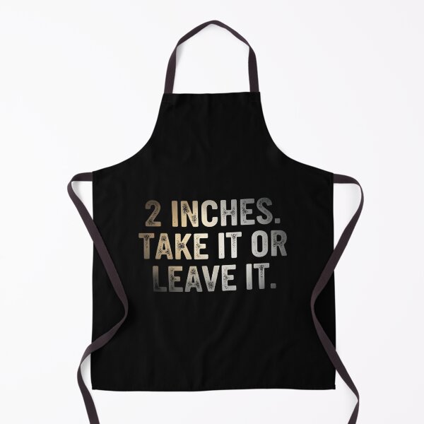 Item preview, Funny Adult Humor 2 Inches. Take It or Leave It designed and sold by HeadTurningArt.