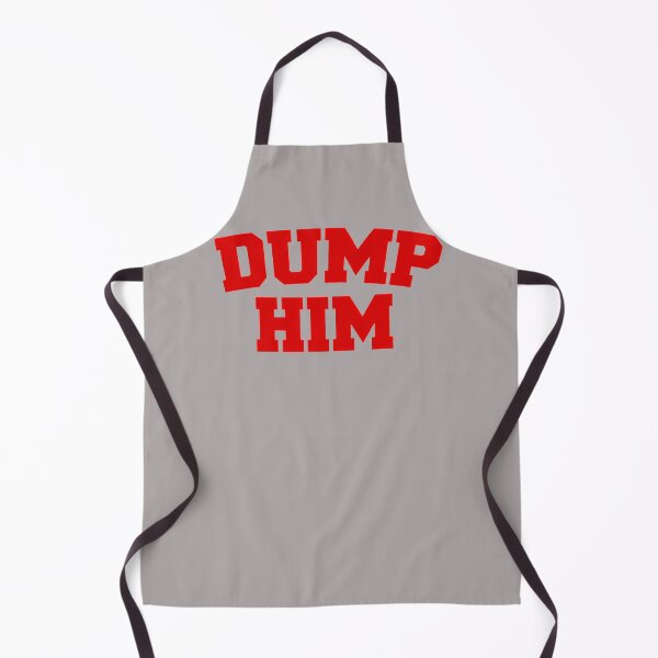 Item preview, DUMP-HIM designed and sold by applebymabe.