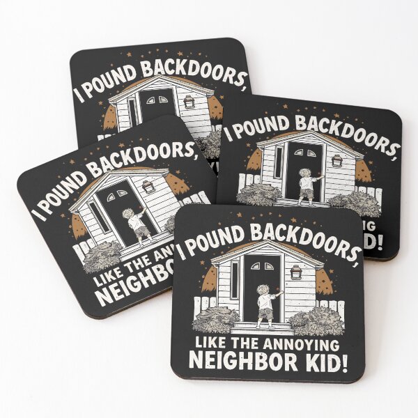Item preview, I pound backdoors like the annoying neighbor kid! designed and sold by NicMacTees.