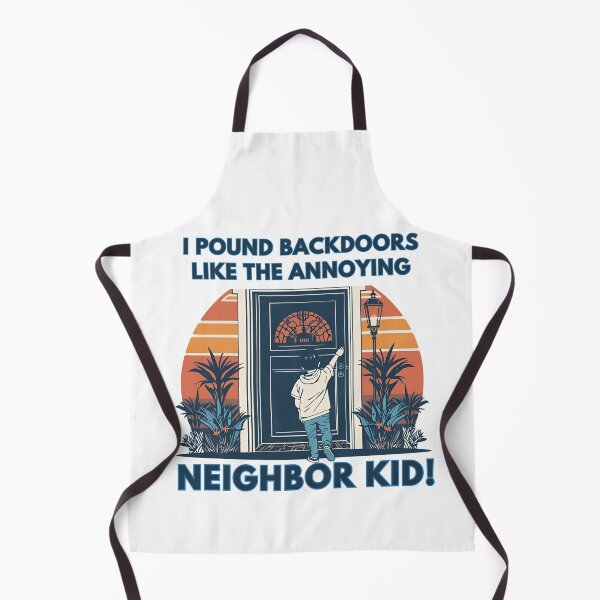 Item preview, I pound backdoors like the annoying neighbor kid! designed and sold by NicMacTees.