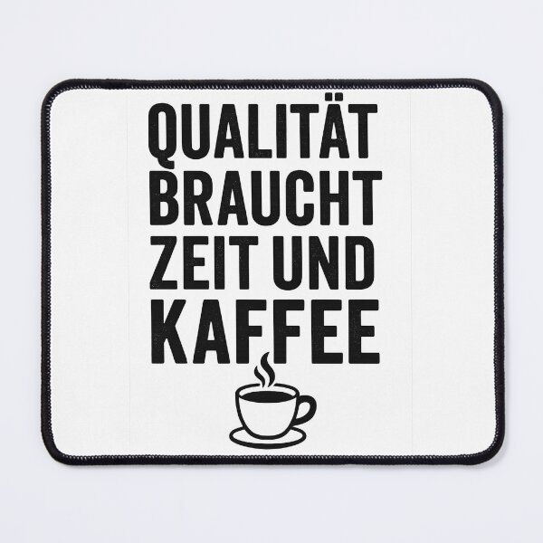 Item preview, Quality needs time and coffee – Funny craftsman & coffee saying designed and sold by WerkstattWitz.