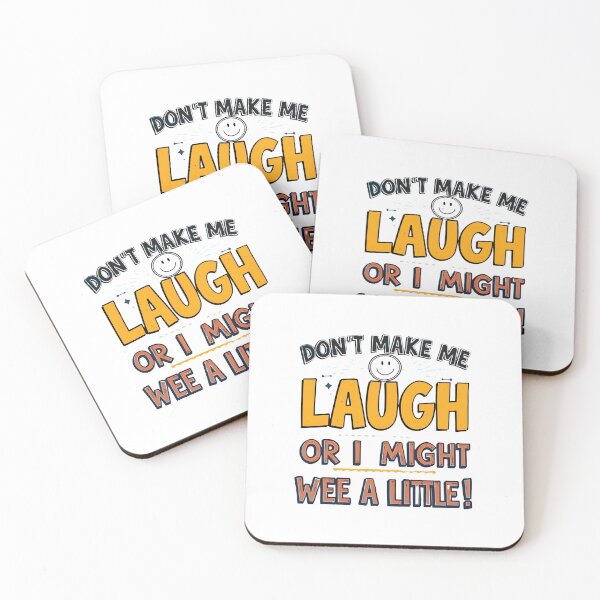 Item preview, Don't make me laugh or I might wee a little! designed and sold by NicMacTees.