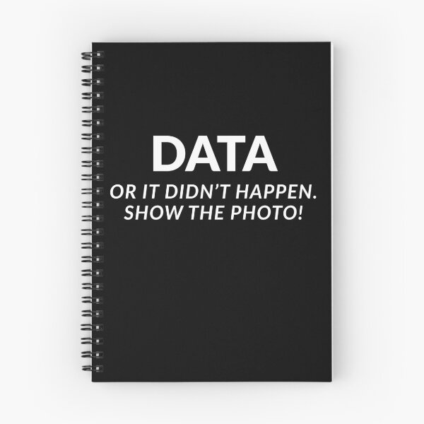 Item preview, Data Or It Didn't Happen. Show The Photo! Funny Gift For Everyone designed and sold by carpoa.