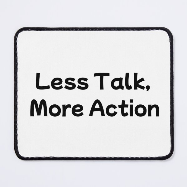 Item preview, Less Talk, More Action designed and sold by CraftInkLab.
