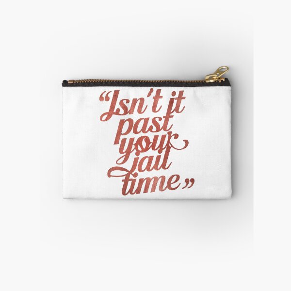 Item preview, Sassy Quote: Past Your Jail Time designed and sold by Apex Designs.