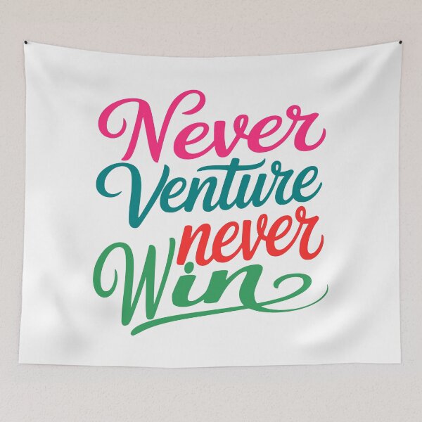 Item preview, Never Venture Never Win. Motivational Quote. designed and sold by adlkh.