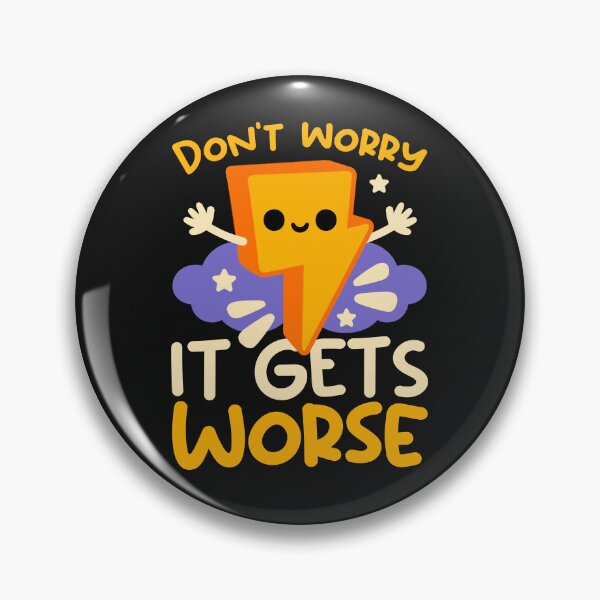 Item preview, Don't worry it gets worse cute thunder designed and sold by NemiMakeit.