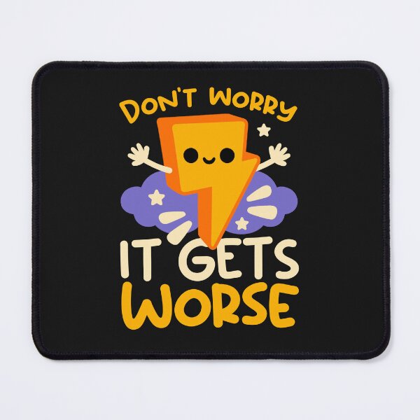 Item preview, Don't worry it gets worse cute thunder designed and sold by NemiMakeit.