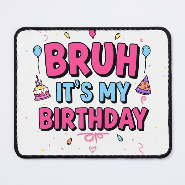 Item preview, Bruh It’s My Birthday Funny Birthday T-Shirt, Funny Shirt, Valentine Shirt gift, Valentine Day Cut File designed and sold by GAIDREDA.