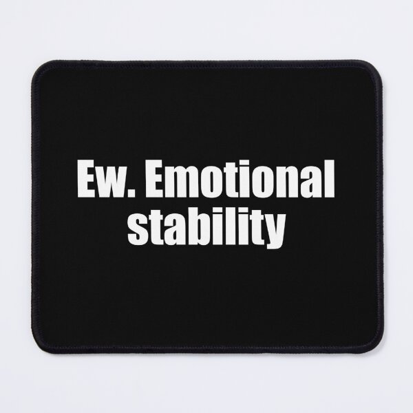 Item preview, Ew. Emotional stability designed and sold by Terrero.