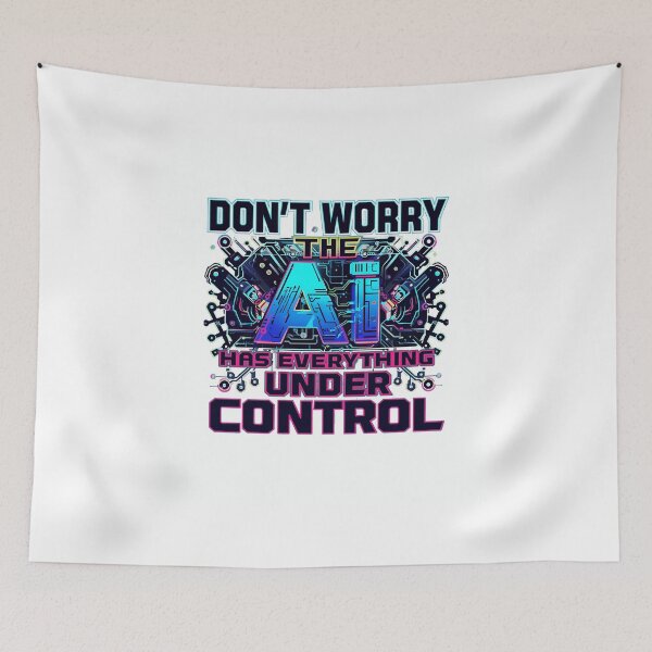 Item preview, Don’t Worry The AI Has Everything Under Control Funny Tech T‑Shirt, Funny Shirt, Valentine Shirt gift, Valentine Day Cut File designed and sold by GAIDREDA.