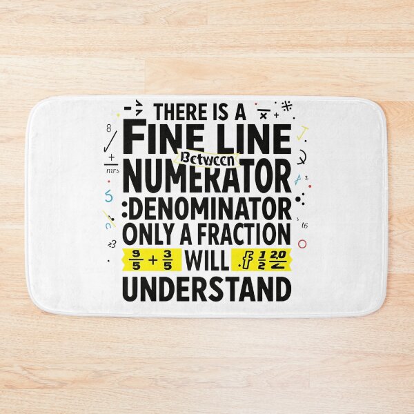Item preview, There’s a Fine Line Between Numerator and Denominator Only a Fraction Will Understand Funny Math T‑Shirt designed and sold by GAIDREDA.