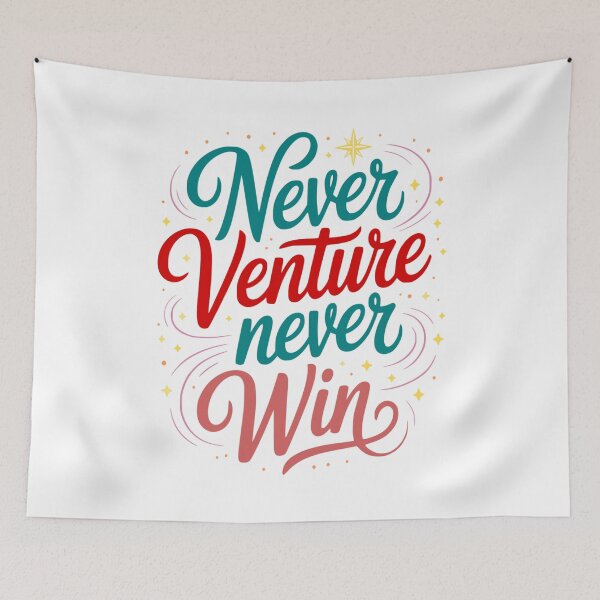 Item preview, Never Venture Never Win. Motivational Quote. designed and sold by adlkh.