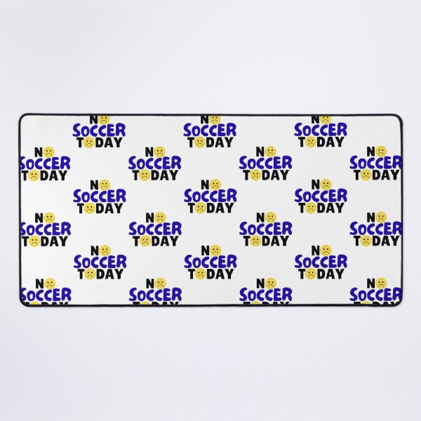 Item preview, Funny No Soccer Today design funny soccer player designed and sold by LuxeGraphix.