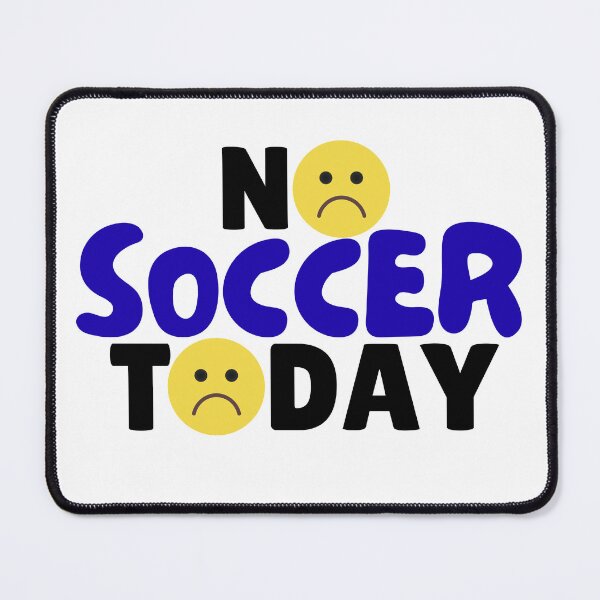 Item preview, Funny No Soccer Today design funny soccer player designed and sold by LuxeGraphix.