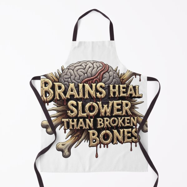 Item preview, Brains Heal Slower Than Broken Bones designed and sold by Mind's Eye Terror's.