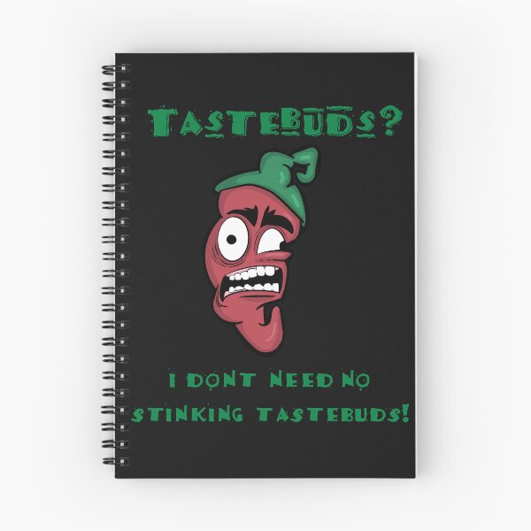 Item preview, Tastebuds? I dont Need No Stinking Tastebuds designed and sold by TeeCeeCo.