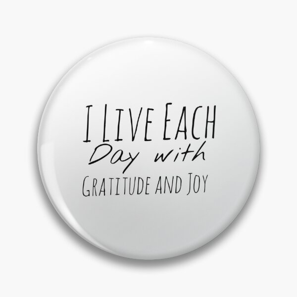 Item preview, I Live Each Day with Gratitude and Joy – Gratitude Affirmation designed and sold by Camila  Ardila.
