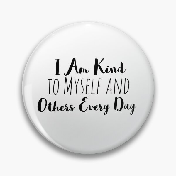 Item preview, I Am Kind to Myself and Others Every Day – Kindness Affirmation designed and sold by Camila  Ardila.