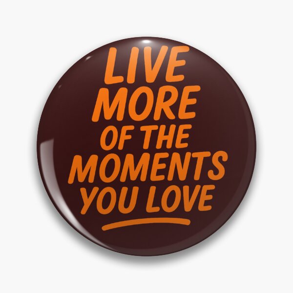 Item preview, Live More of the Moments You Love – Minimal Motivational DesLive More of the Moments You Love – Design Motivation Minimaliste ign designed and sold by Drawingshirts.