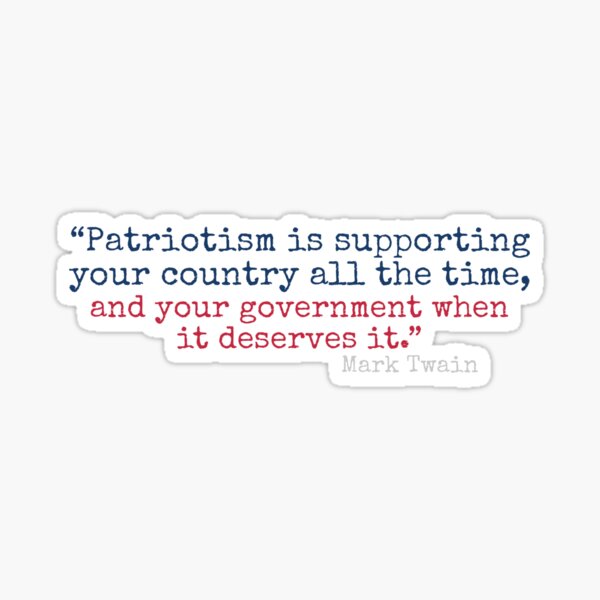 Patriotism quote Mark Twain Sticker