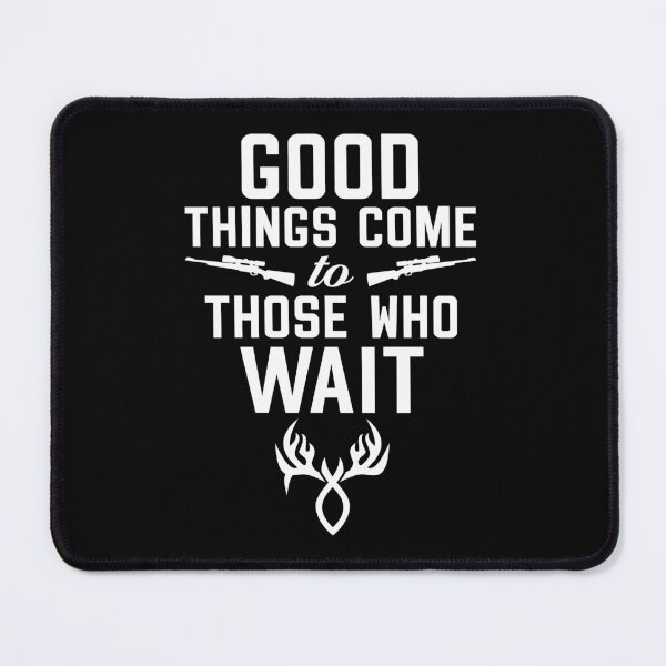 Item preview, Hunting patience good things come waits t-shirt designed and sold by Alex8536.