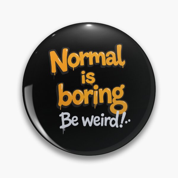 Item preview, Graffiti normal is boring be weird designed and sold by amithachapa.