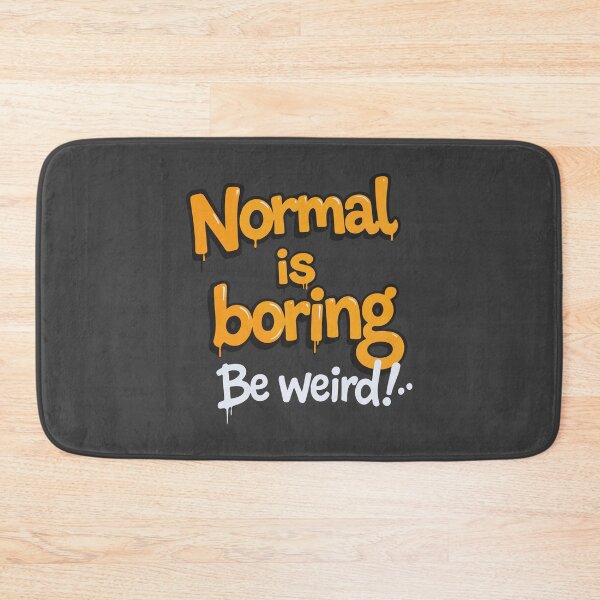 Item preview, Graffiti normal is boring be weird designed and sold by amithachapa.