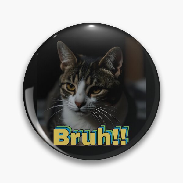 Item preview, Bruh!! cat designed and sold by DreamDarker.