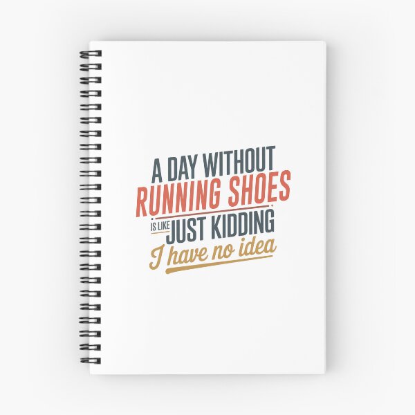 Item preview, A Day Without Running Shoes Is Like Just Kidding - Cool & Funny Running Shoes Lover designed and sold by Watsonarts.