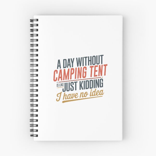 Item preview, A Day Without Camping Tent Is Like Just Kidding - Cool & Funny Camping Tent Lover designed and sold by Watsonarts.