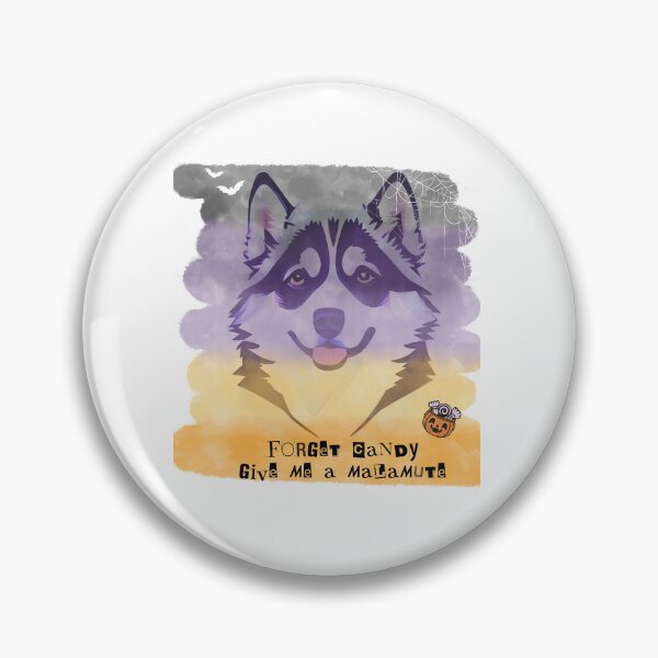 Item preview, Forget candy Give me a Malamute -  for haloween designed and sold by Polarctica.