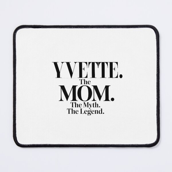 Item preview, Yvette The Mom The Myth The Legend Yvette Name - Funny Mom Quote designed and sold by Oussinc.