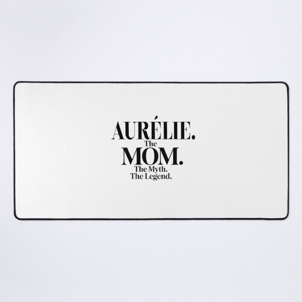 Item preview, Aurélie The Mom The Myth The Legend Aurélie Name - Funny Mom Quote designed and sold by Oussinc.