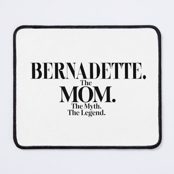Item preview, Bernadette The Mom The Myth The Legend Bernadette Name - Funny Mom Quote designed and sold by Oussinc.